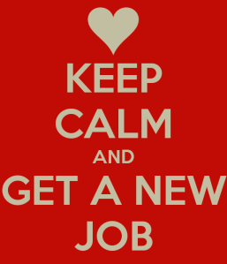 keep-calm-and-get-a-new-job-4